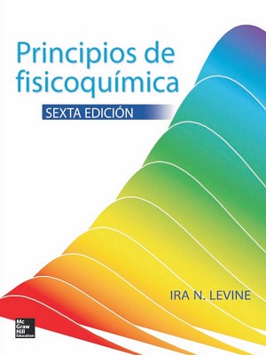 Principios de fisicoquimica - Ira N. Levine - Sexta Edicion